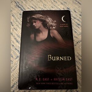 Burned: A House of Night Novel. Book 7 of 12 by P.C. Cast and Kristin Cast
